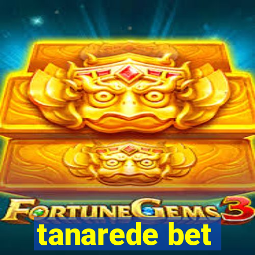tanarede bet